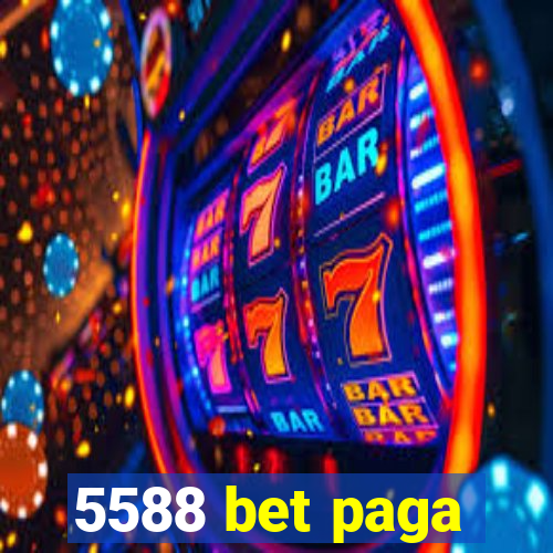 5588 bet paga